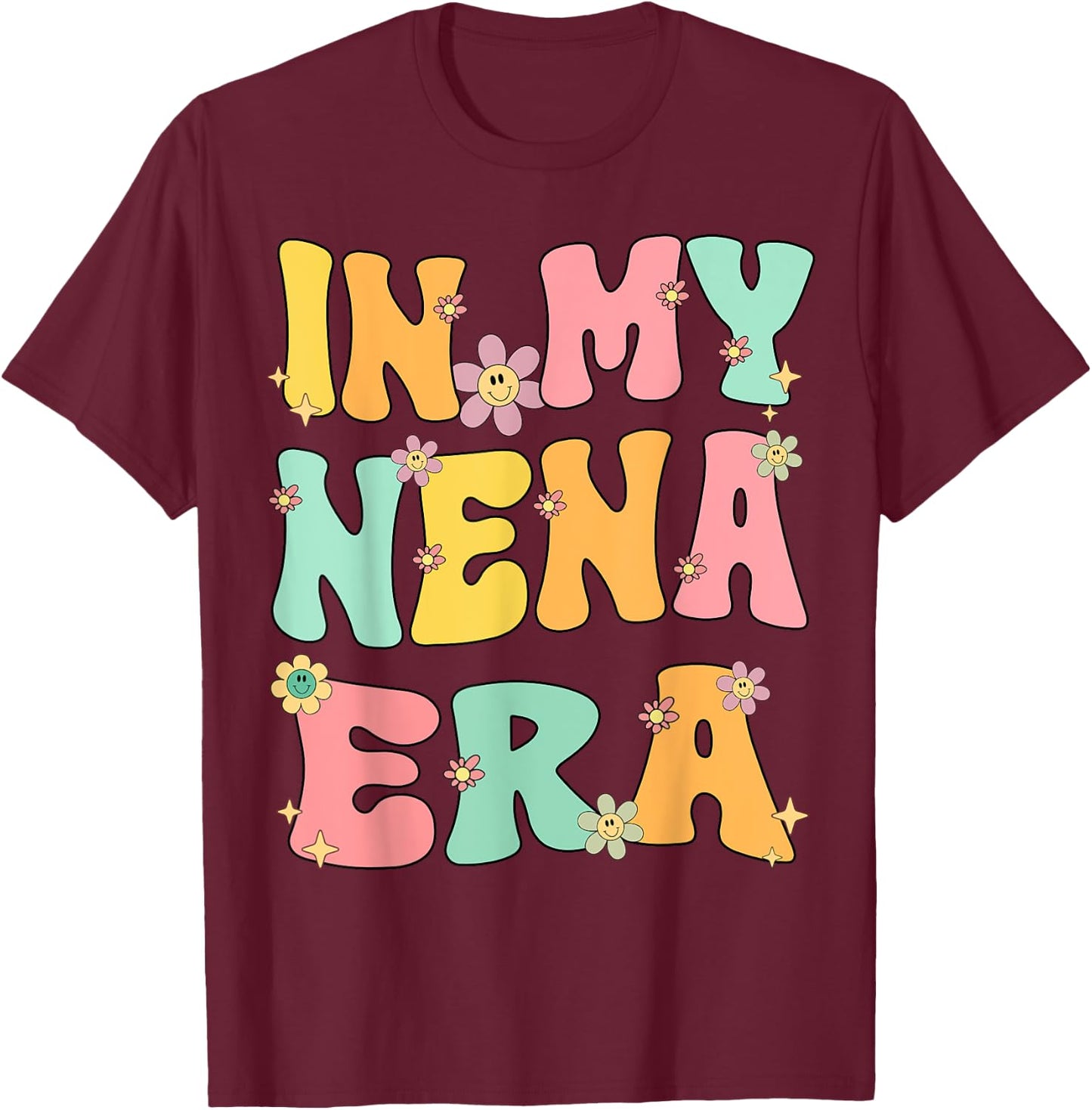 In My Nena Era Retro Groovy Nena Grandma Mothers day Cute T-Shirt - T-Shirt | Maroon