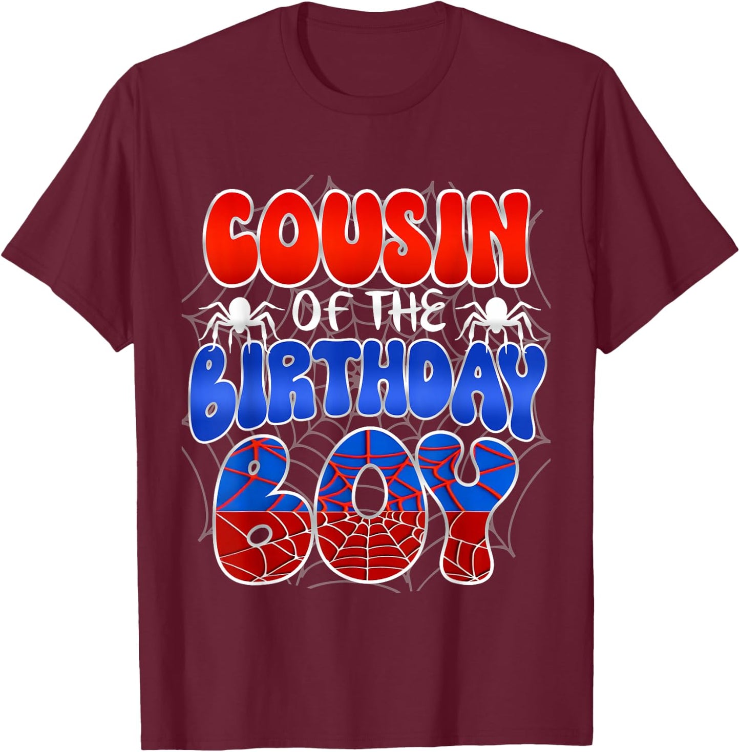 Cousin of the Birthday Boy Costume Spider Web Birthday Party T-Shirt - T-Shirt | Maroon