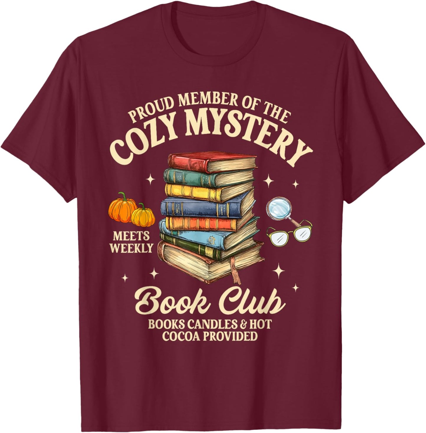 Mystery Book Reader Member Of The Cozy Mystery Book Club T-Shirt - T-Shirt | Maroon