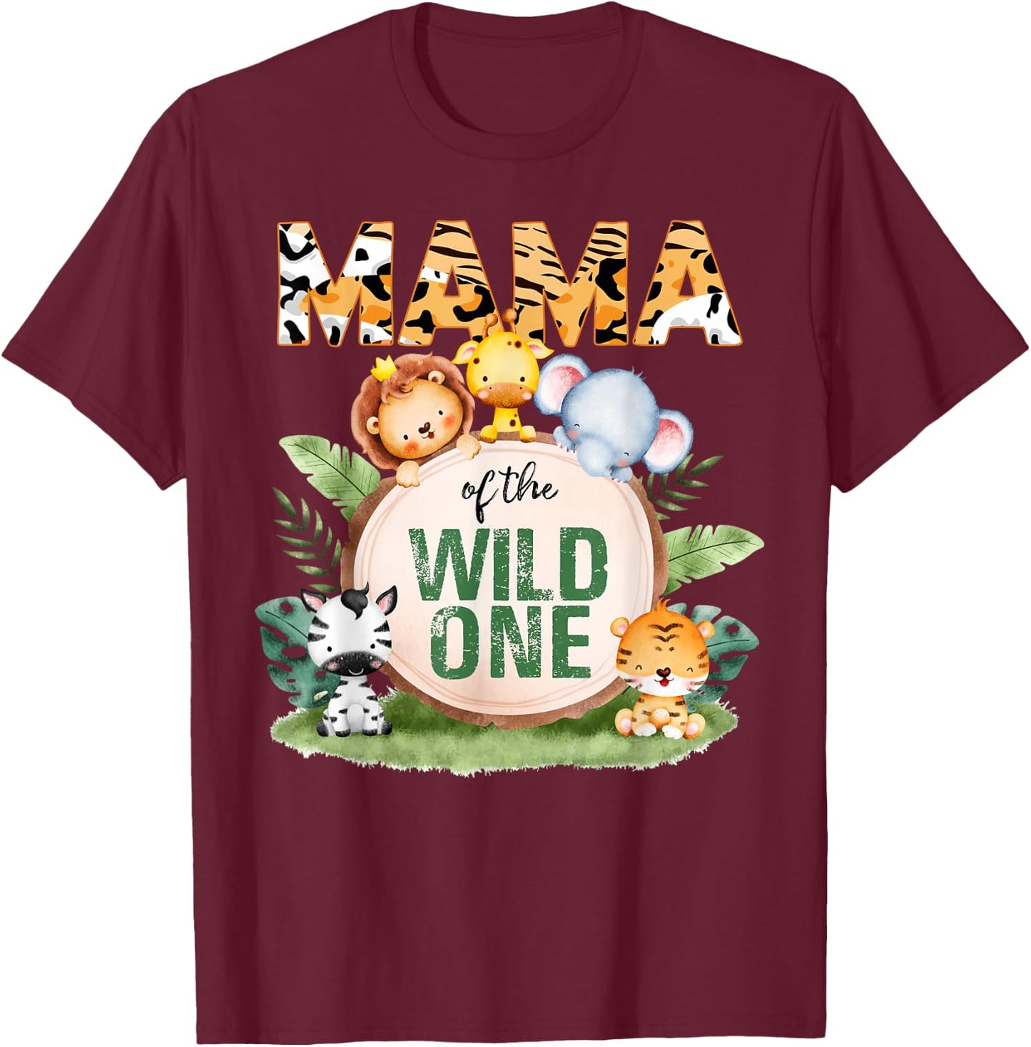 Mama Of The Wild One 1st Birthday Safari Family Matching T-Shirt - T-Shirt | Maroon