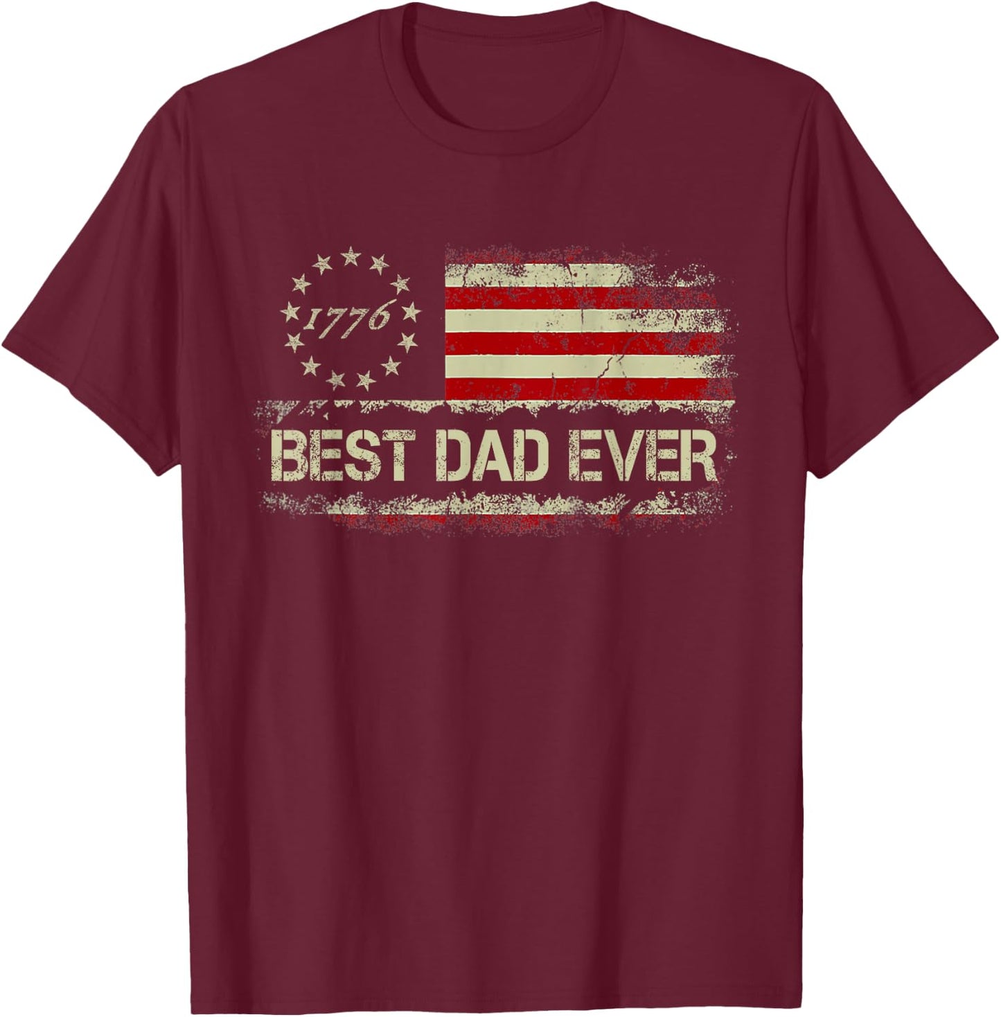 Vintage Old American Flag 1776 Best Dad Ever Patriotic Dad T-Shirt - T-Shirt | Maroon