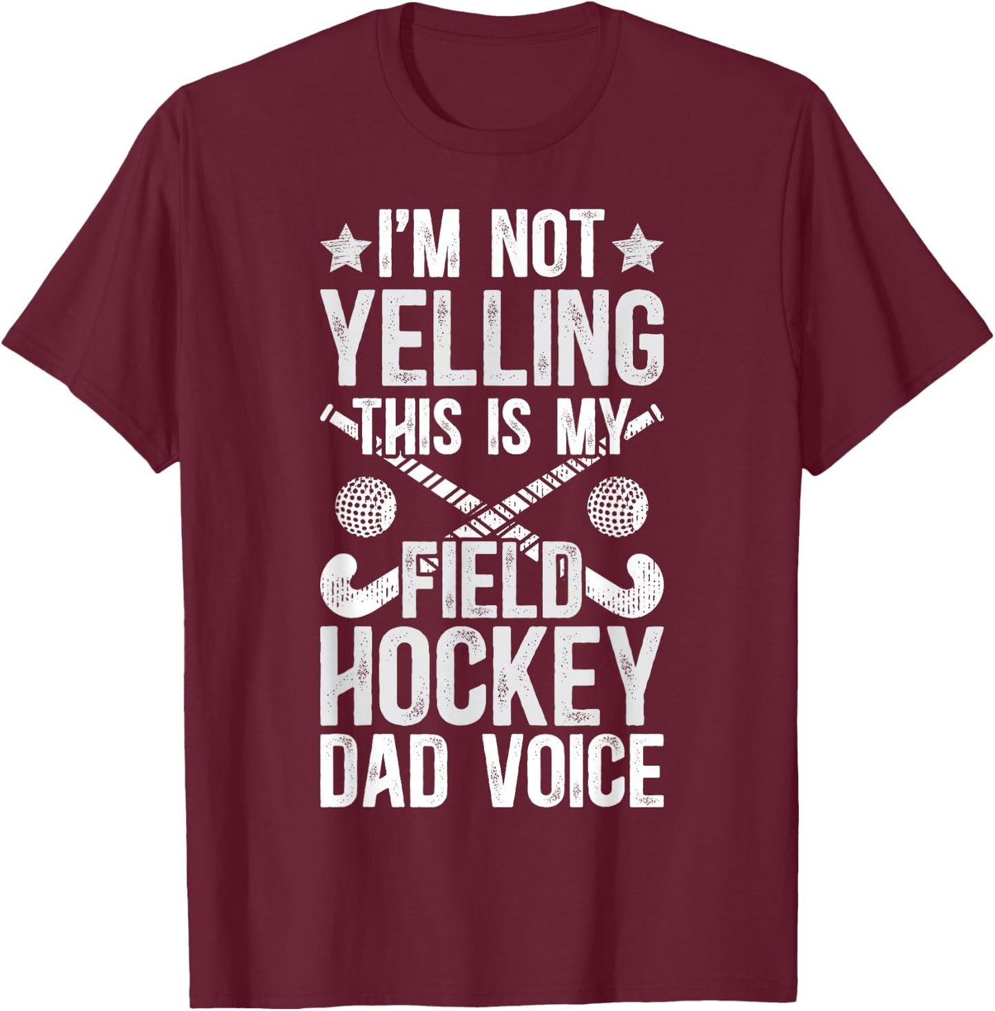 Field Hockey Dad Voice Dad Of A Field Hockey Player Father T-Shirt - T-Shirt | Maroon