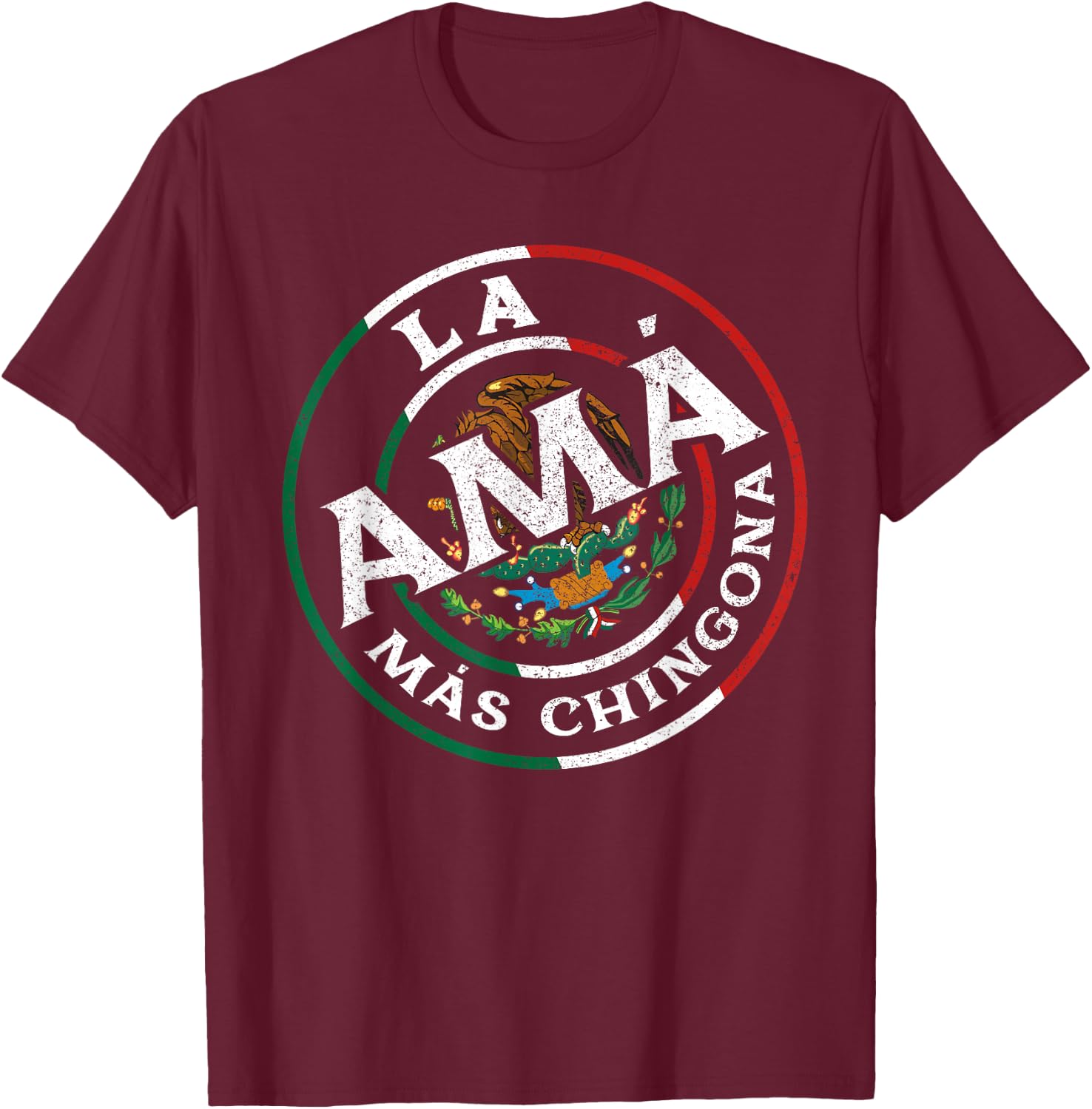 La Mama Mas Chingona Spanish Latinx Funny Mexican Saying T-Shirt - T-Shirt | Maroon