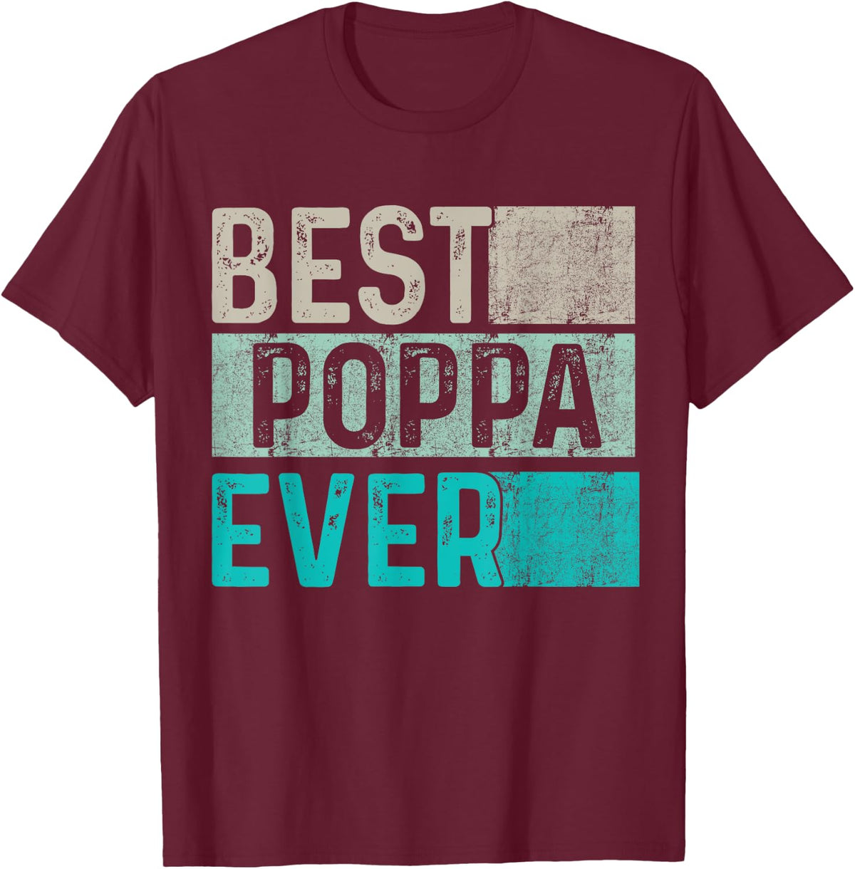 Vintage Best Poppa Ever Dad - Papa Vintage Best Gift T-Shirt - T-Shirt | Maroon