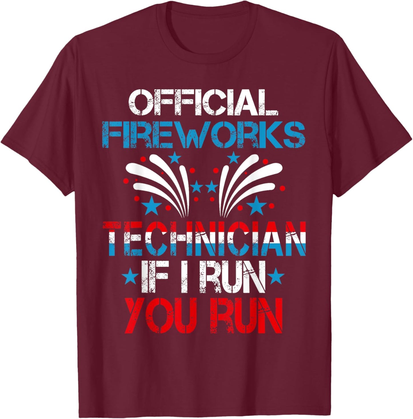 Official Fireworks Technician 4th Of July Pyro-technician Women Men T-Shirt - T-Shirt | Maroon