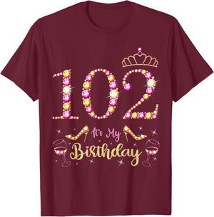 102 It's My Birthday 102 Years Old 102nd Birthday Bday Party T-Shirt - T-Shirt | Maroon
