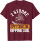 2 STROKE SPITTING OIL RIPPING SOIL Dirt Bike T-Shirt - T-Shirt | Maroon