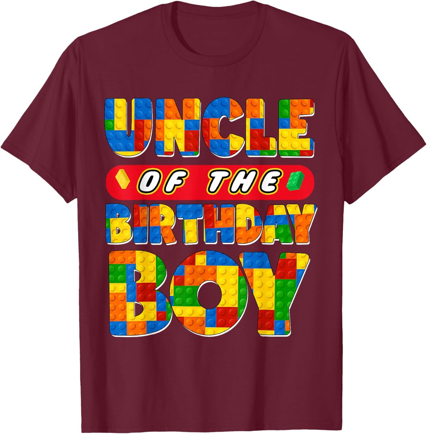 Uncle Birthday Boy Building Bricks Family Party Decoration T-Shirt - T-Shirt | Maroon