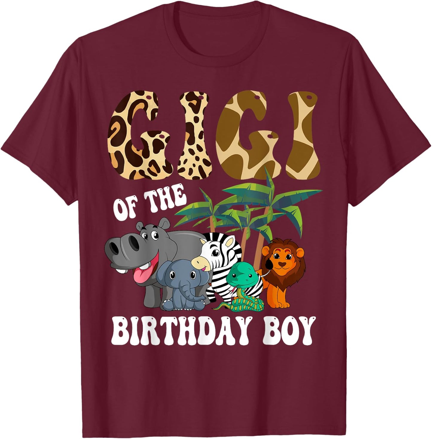 Gigi of the Birthday Boy Zoo Bday Safari Celebration T-Shirt - T-Shirt | Maroon