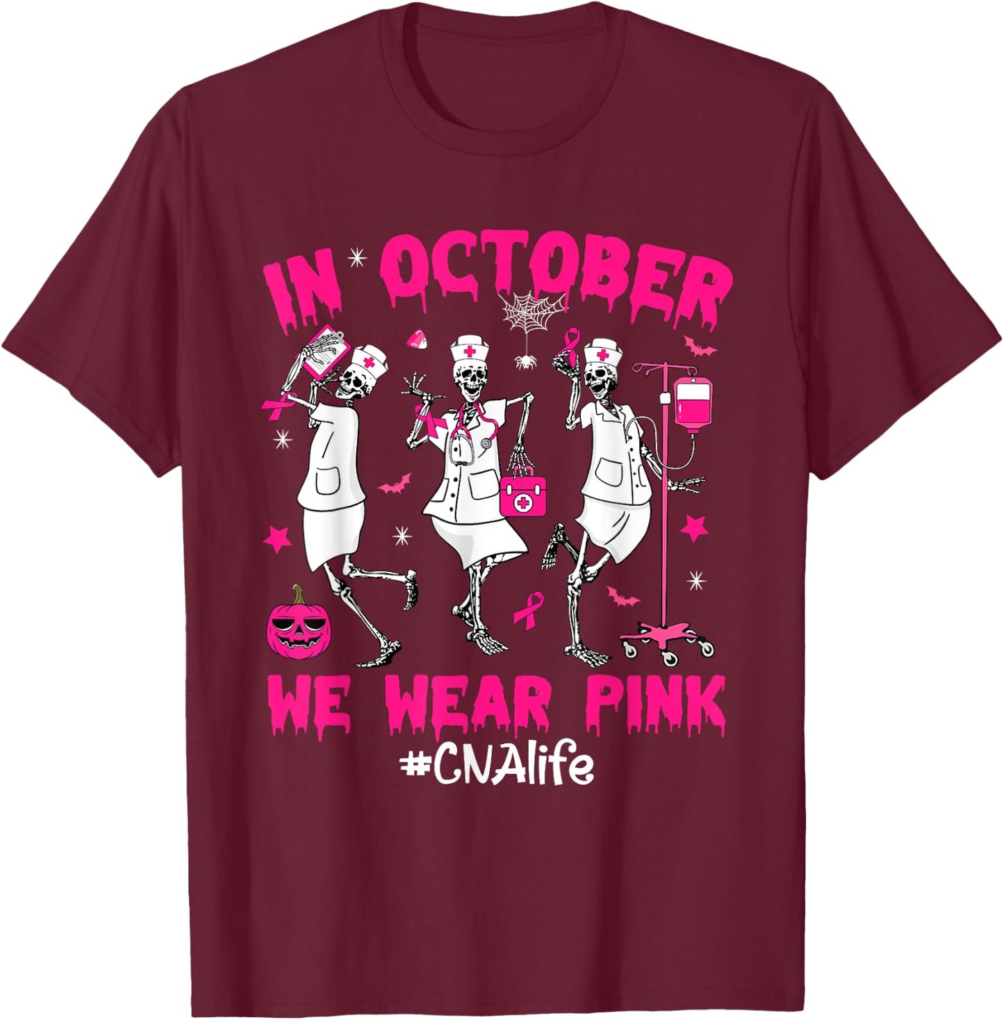 In October We Wear Pink CNA Life Nurse Breast Cancer T-Shirt - T-Shirt | Maroon