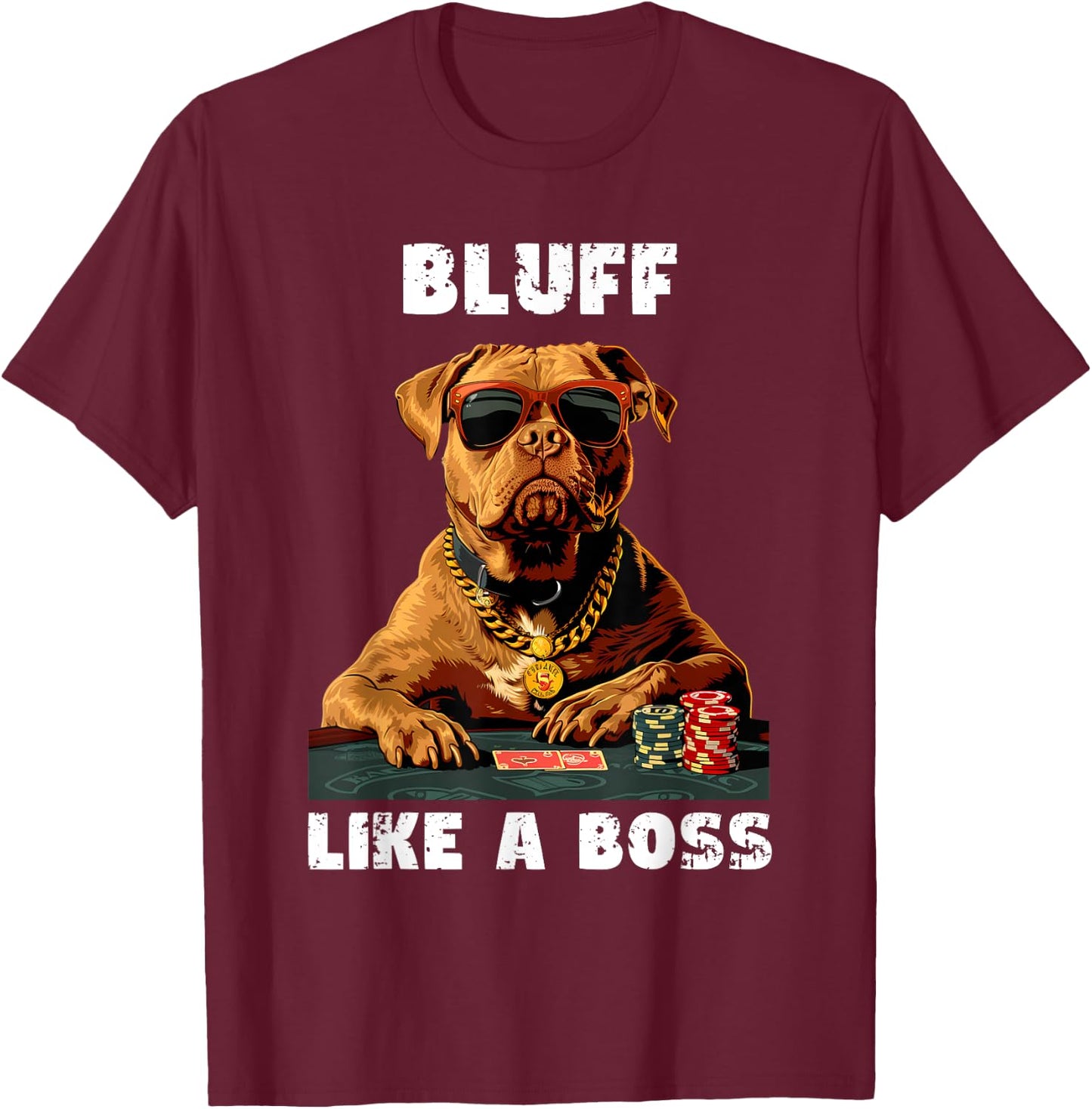 Bluff Like a Boss, Texas Holdem Poker T-Shirt - T-Shirt | Maroon