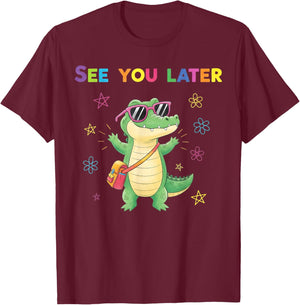 See You Later Alligator Summer Last Day Of School Teacher T-Shirt - T-Shirt | Maroon