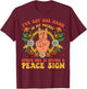 Hand In My Pocket And The Other One Is Giving A Peace Sign T-Shirt - T-Shirt | Maroon