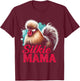 Silkie Chicken Silkie Mama Silky Chicken Owner Mothers Day T-Shirt - T-Shirt | Maroon