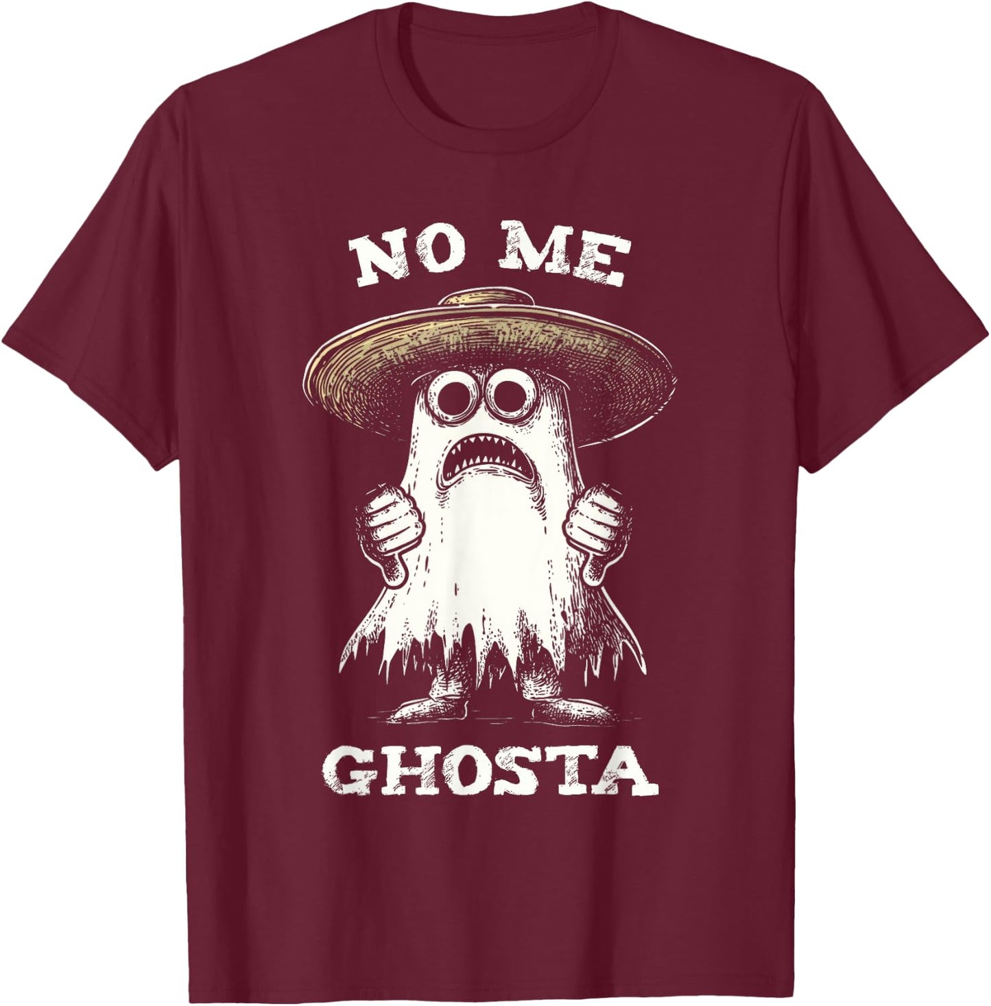 No Me Ghosta Funny Ghost Halloween Women Men T-Shirt - T-Shirt | Maroon