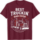 Trucking Father Father's Day - Best Truckin Dad Ever T-Shirt - T-Shirt | Maroon