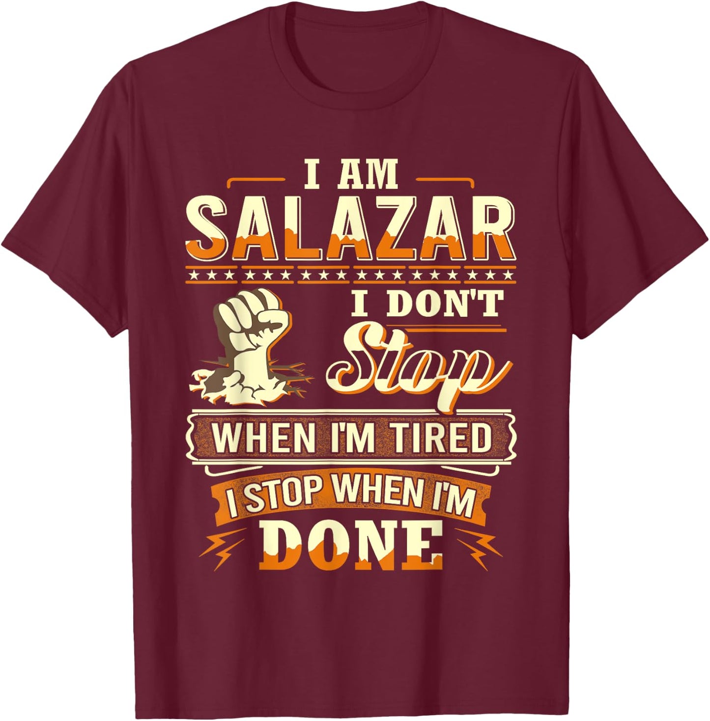 I am Salazar Shirt Personalized Salazar Last Name T-Shirt - T-Shirt | Maroon
