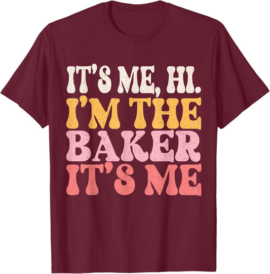 It's Me Hi I'm The Baker Cookie Baking Funny Baker T-Shirt - T-Shirt | Maroon