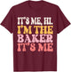 It's Me Hi I'm The Baker Cookie Baking Funny Baker T-Shirt - T-Shirt | Maroon