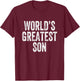 World's Greatest Son T-Shirt - T-Shirt | Maroon