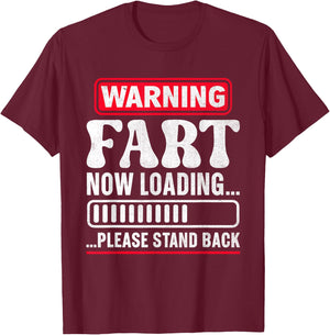 Warning Fart Now Loading Please Stand Back T-Shirt - T-Shirt | Maroon