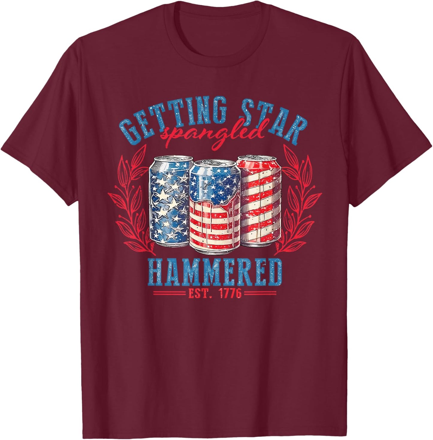 Getting Star Spangled Hammered Est 1776 American 4th Of July Women Kids Men T-Shirt - T-Shirt | Maroon