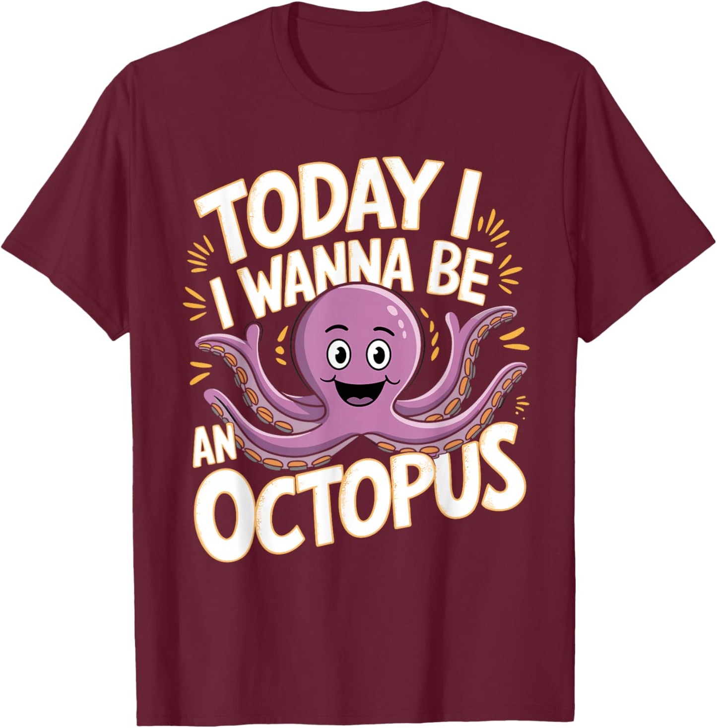 Childrens Today I wanna be an Octopus Design | Kids Octopus T-Shirt - T-Shirt | Maroon