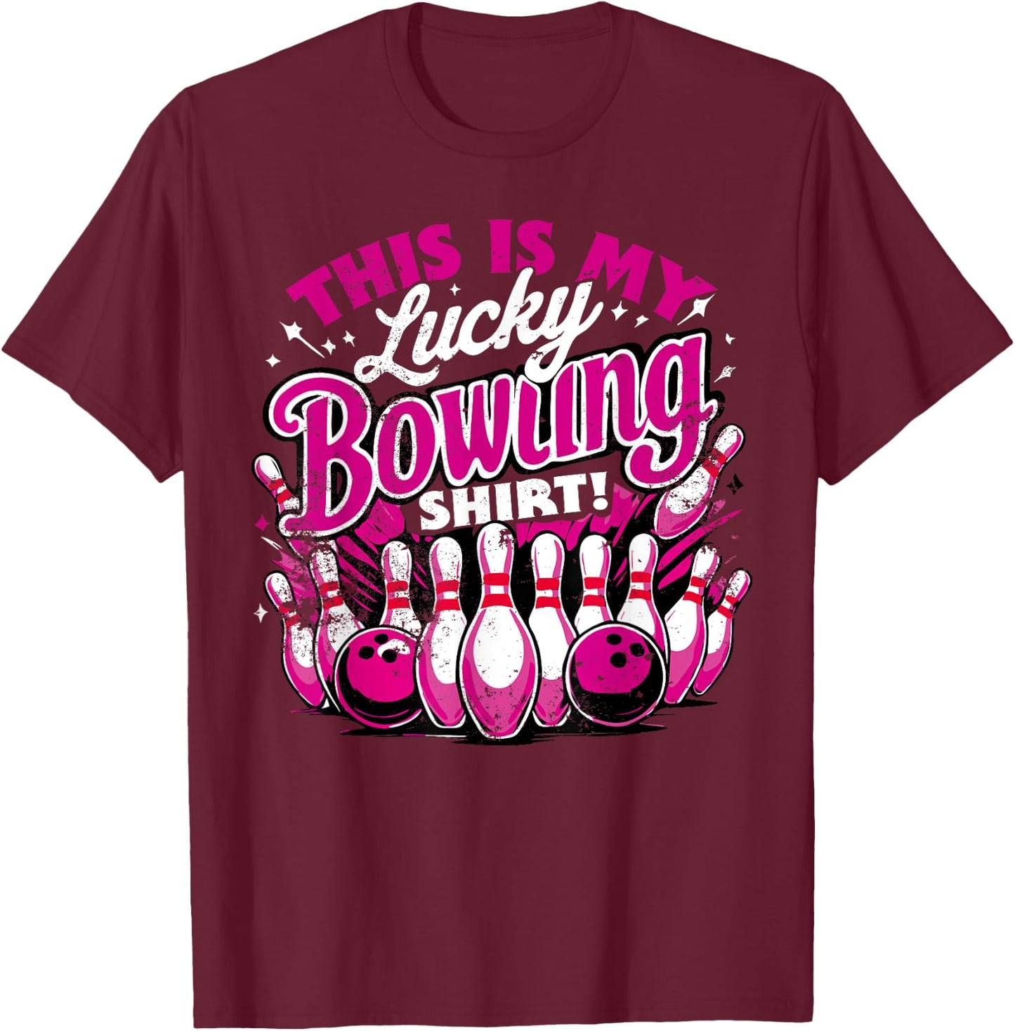 Lucky Bowling Shirt Do Not Wash Funny Quote For Bowlers T-Shirt - T-Shirt | Maroon