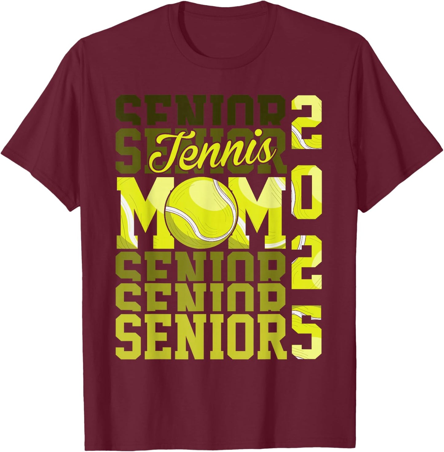Proud mom of a tennis senior 2025 class of 25 graduation T-Shirt - T-Shirt | Maroon