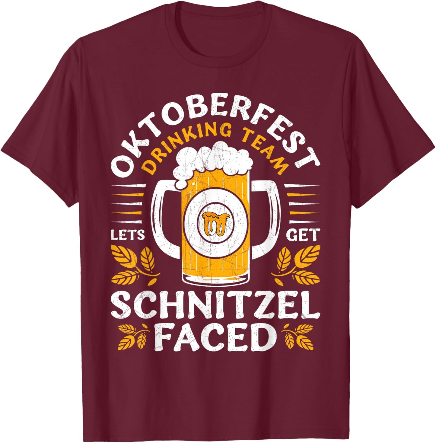 Oktoberfest Beer Drinking Team Lets Get Schnitzel Faced T-Shirt - T-Shirt | Maroon