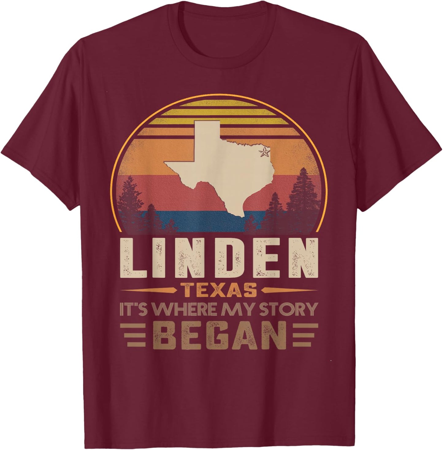 Vintage Linden Texas Hometown My Story Began T-Shirt - T-Shirt | Maroon