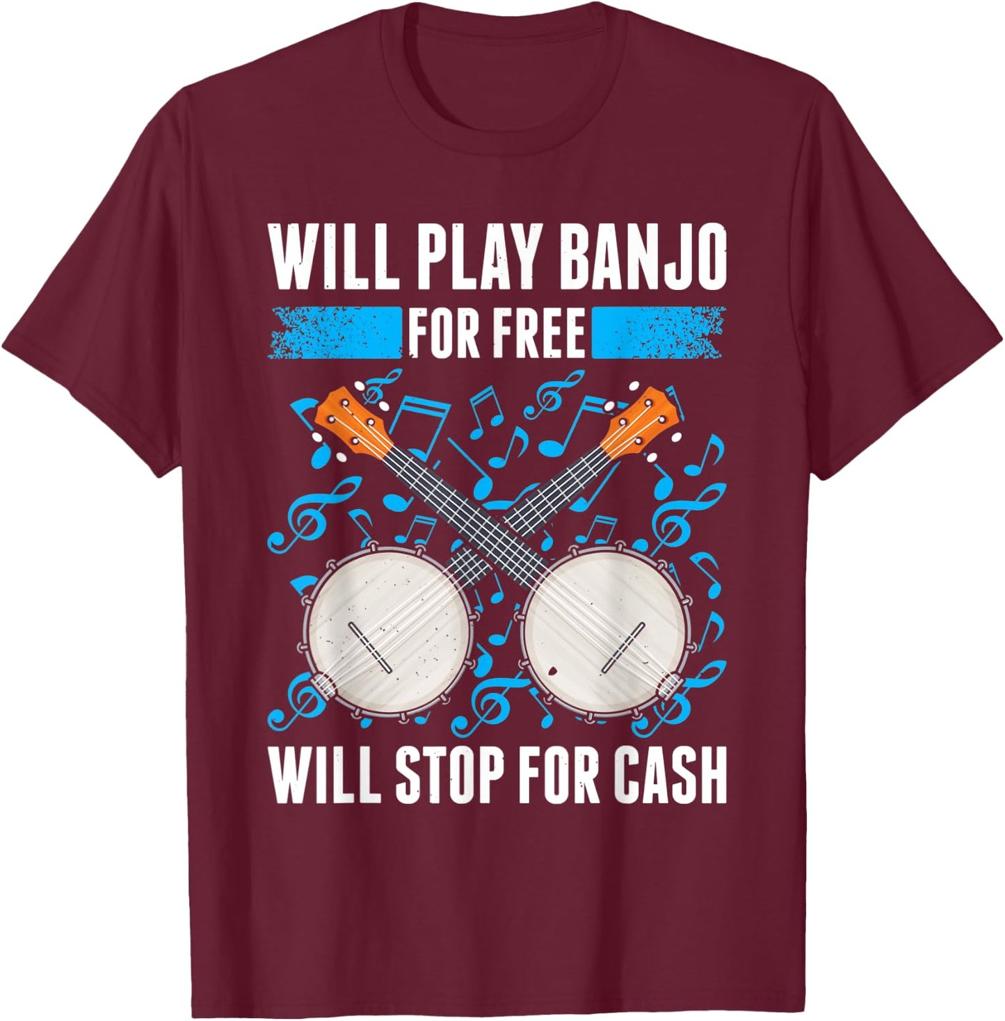 Banjo Playing Banjo Player Banjo Teacher Bluegrass Music T-Shirt - T-Shirt | Maroon