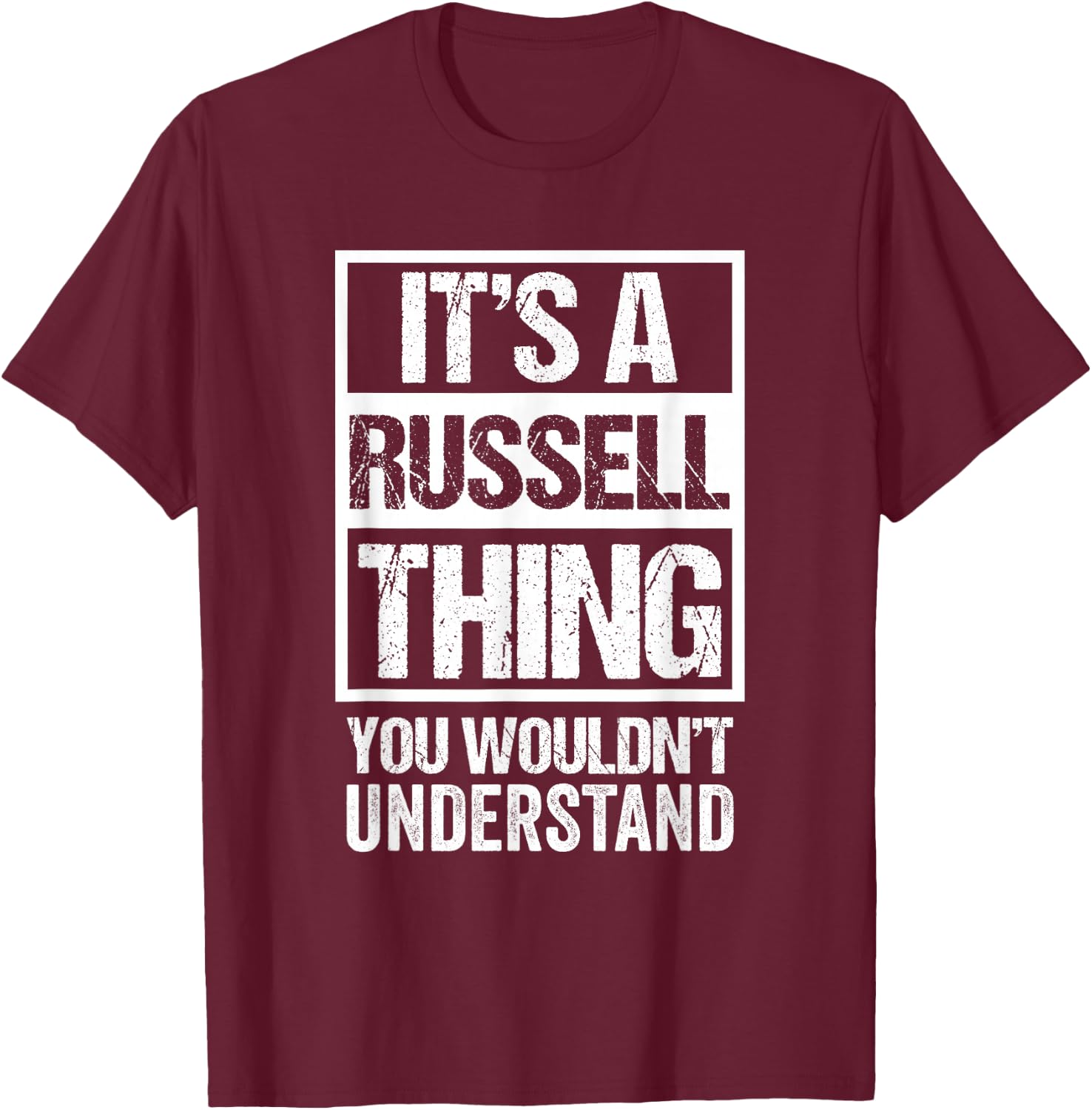 It's A Russell Thing You Wouldn't Understand T-Shirt - T-Shirt | Maroon