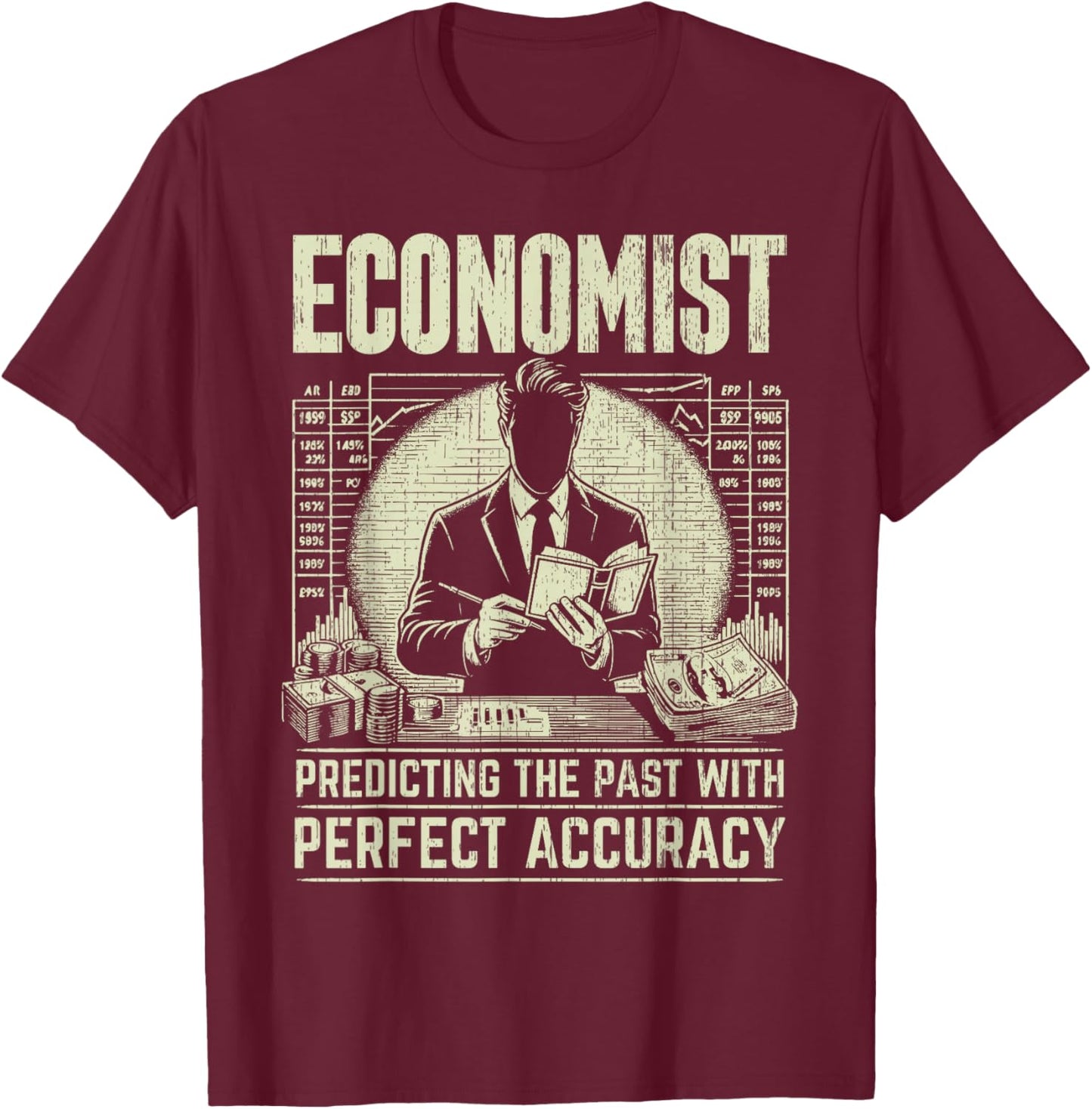 Predicting the Past with perfect Accuracy Economist T-Shirt - T-Shirt | Maroon