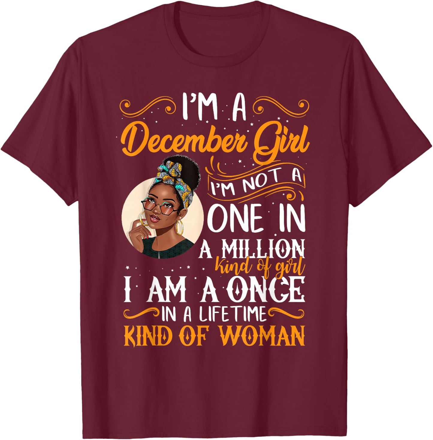 I'm A December Girl Black Women Sagittarius Birthday T-Shirt - T-Shirt | Maroon