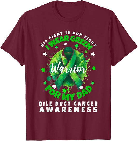 Bile Duct Cancer Awareness I Wear Green For My Dad Support T-Shirt - T-Shirt | Maroon