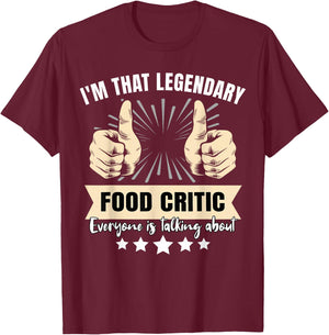 Legendary Food Critic T-Shirt - T-Shirt | Maroon