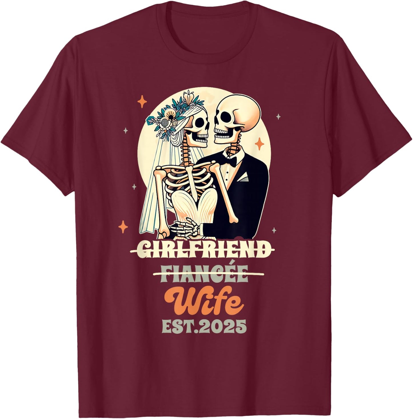 Wife & Husband Just Married Girlfriend Fiancee Wife Est 2025 T-Shirt - T-Shirt | Maroon