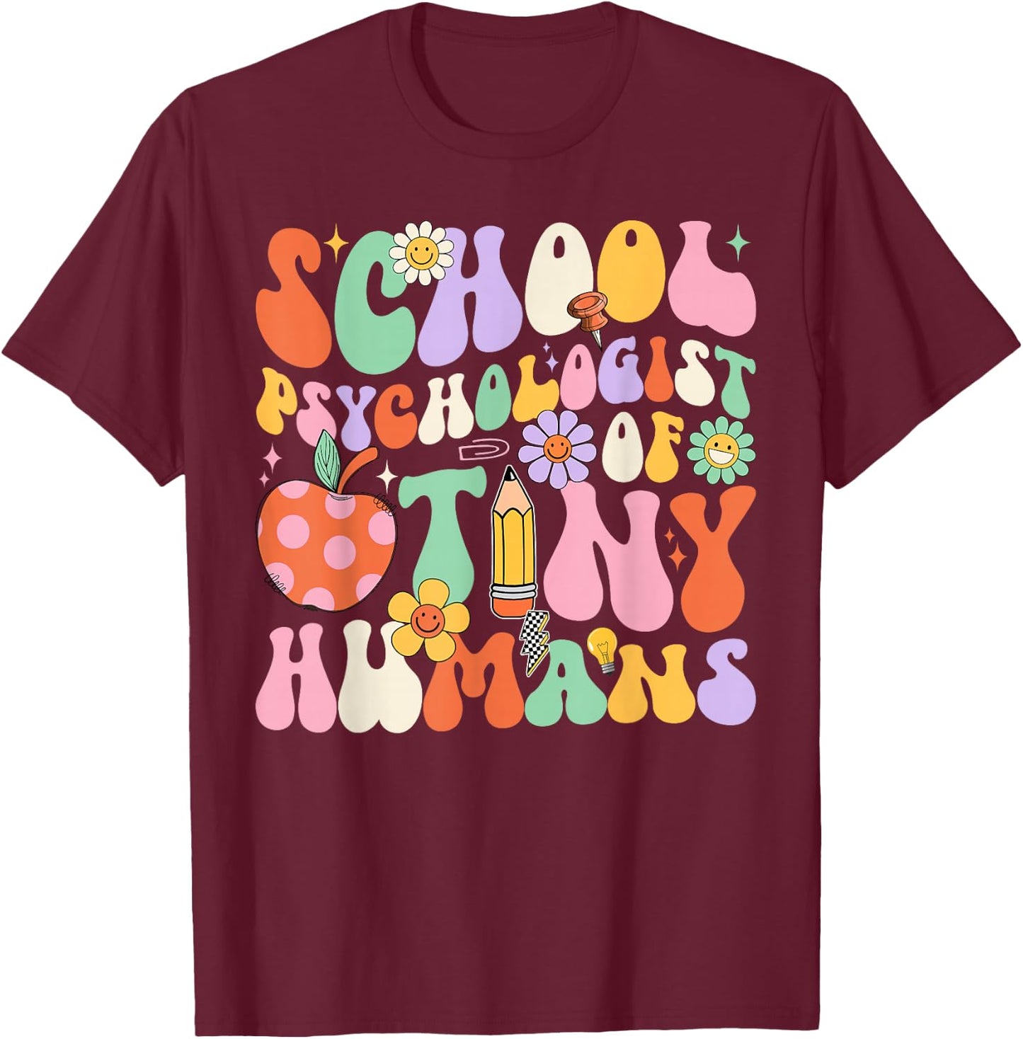Groovy School Psychologist Of Tiny Humans Back To School T-Shirt - T-Shirt | Maroon