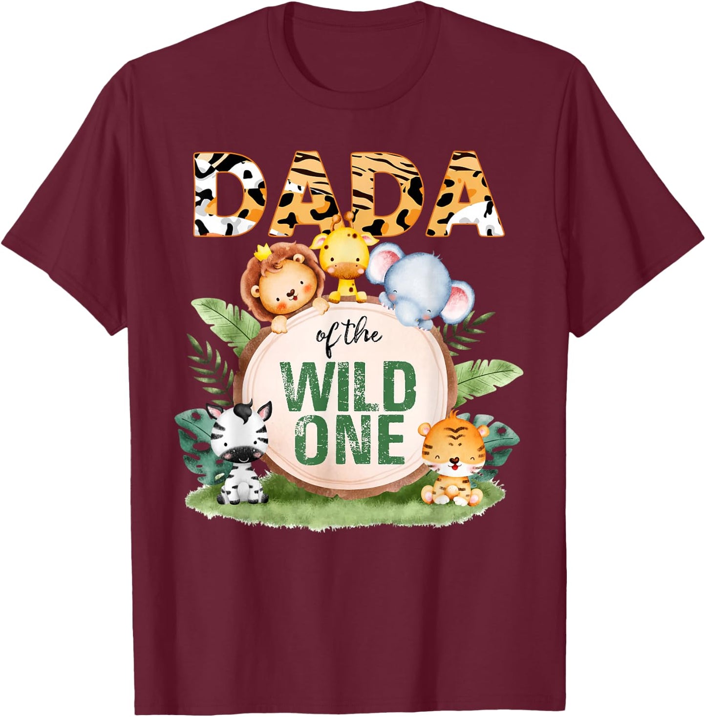 Dada Of The Wild One 1st Birthday Safari Family Matching T-Shirt - T-Shirt | Maroon
