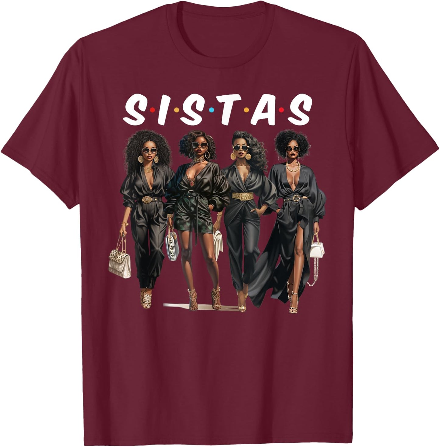 Sistas Black Girlfriends African American Women Girls Trip T-Shirt - T-Shirt | Maroon