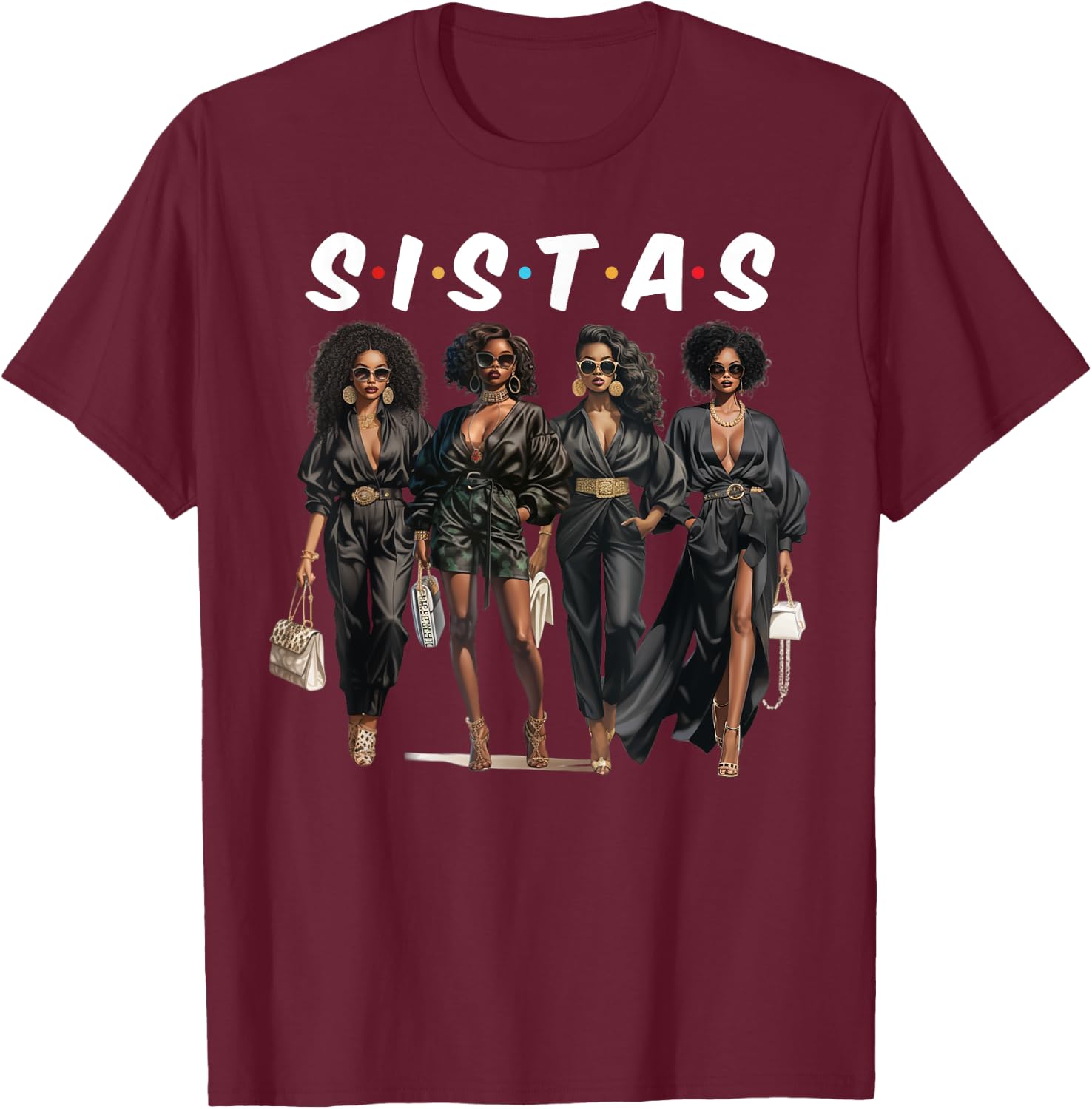 Sistas Black Girlfriends African American Women Girls Trip T-Shirt - T-Shirt | Maroon
