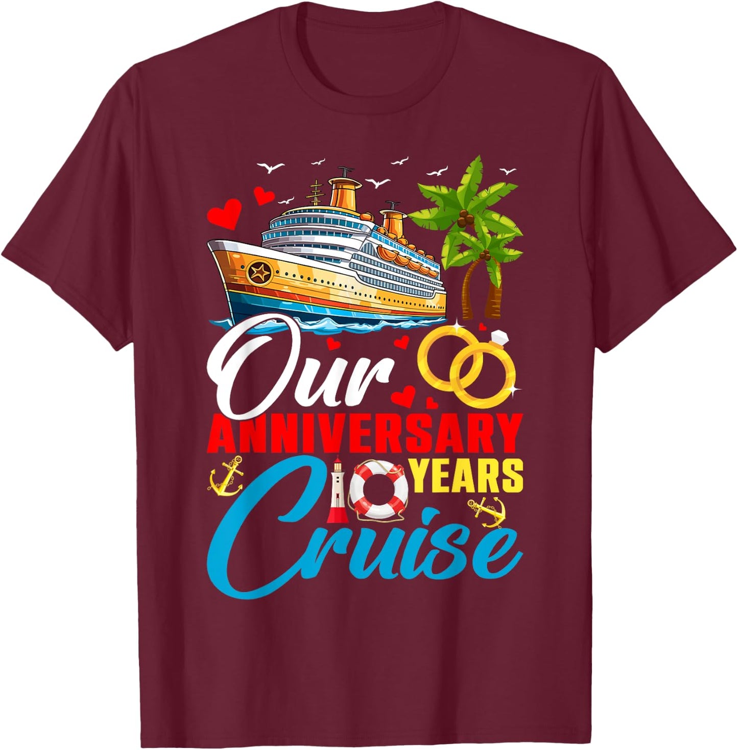 Our 10 Years Anniversary Cruise Husband Wife Couple Matching T-Shirt - T-Shirt | Maroon