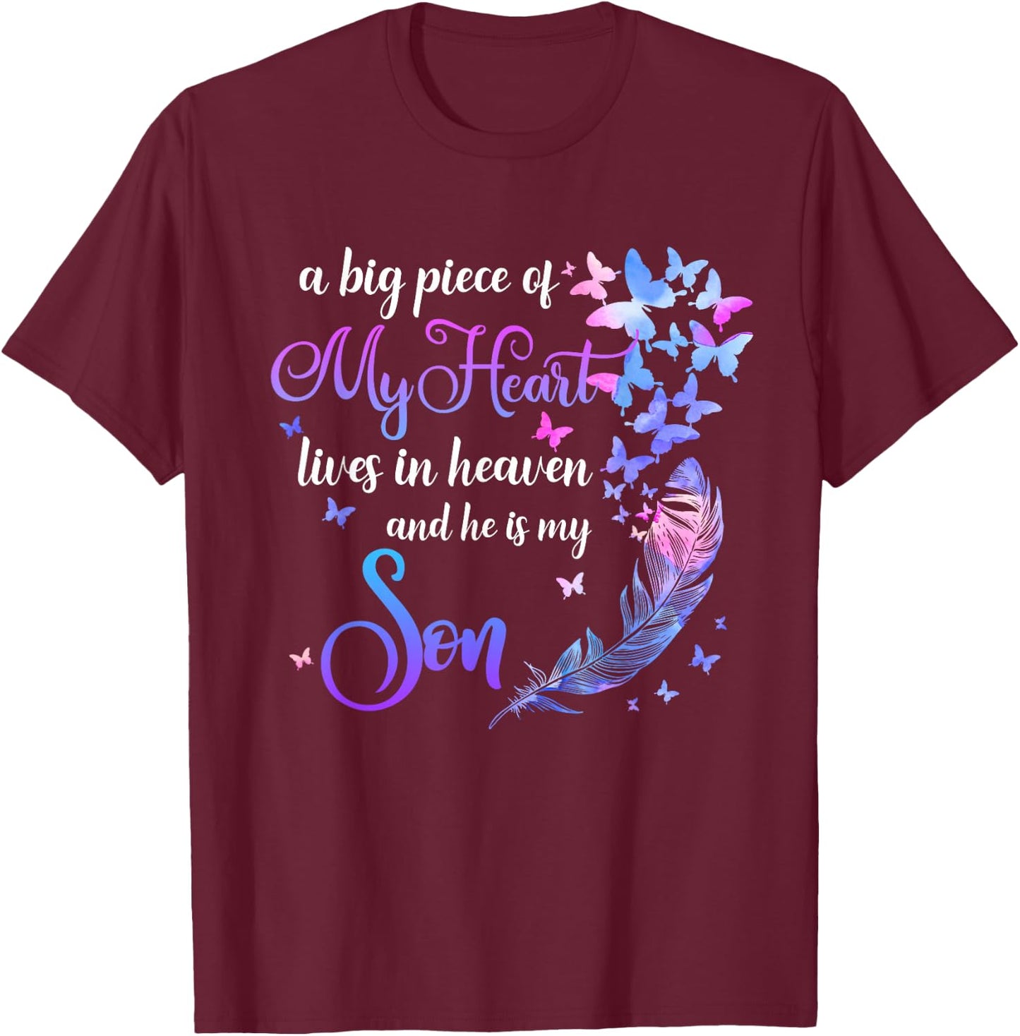 My Son Lives in Heaven Memorial Quotes Love Mom Dad Matching T-Shirt - T-Shirt | Maroon