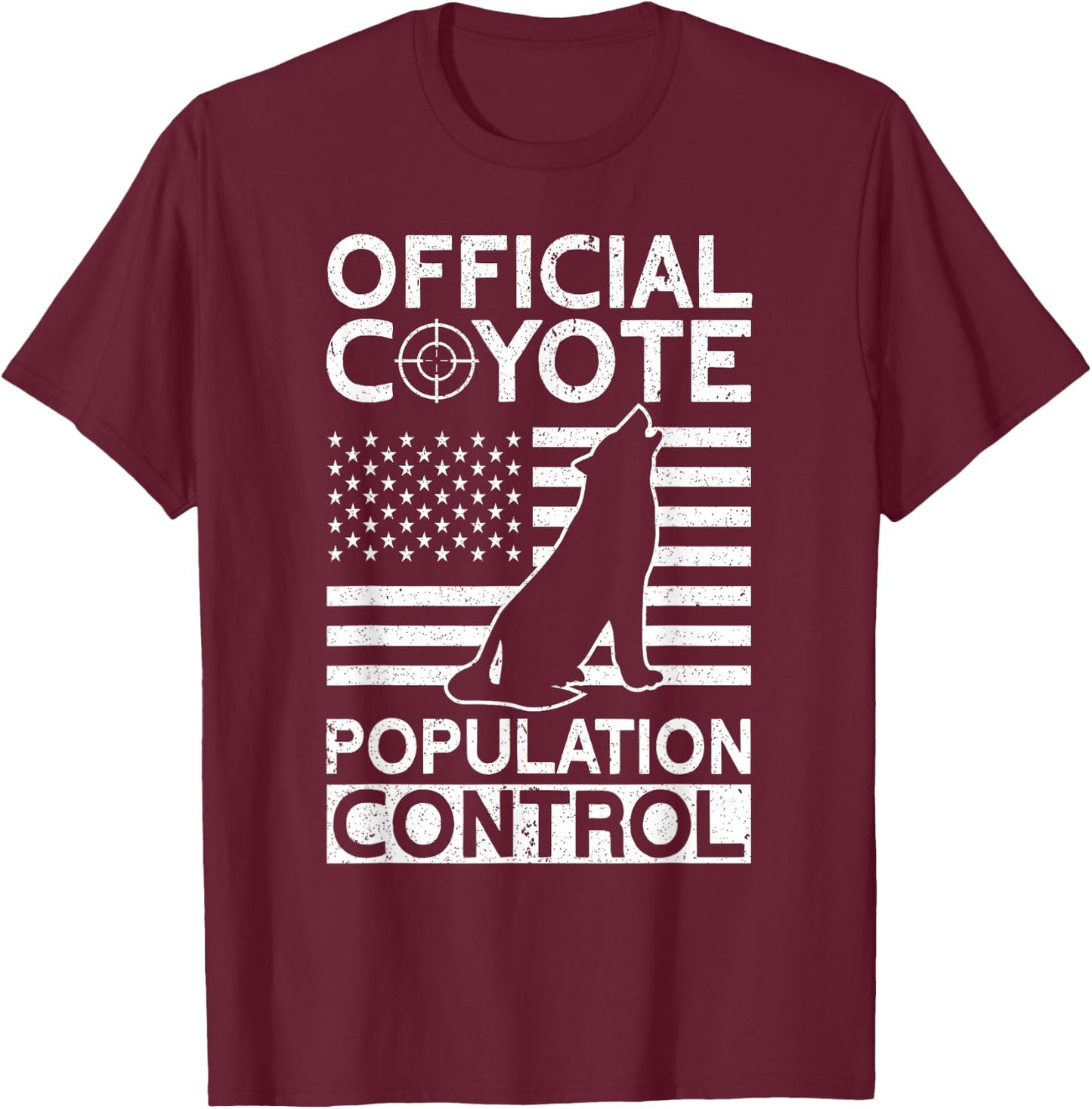 Official Coyote Population Control Yote Funny Coyote Hunting T-Shirt - T-Shirt | Maroon