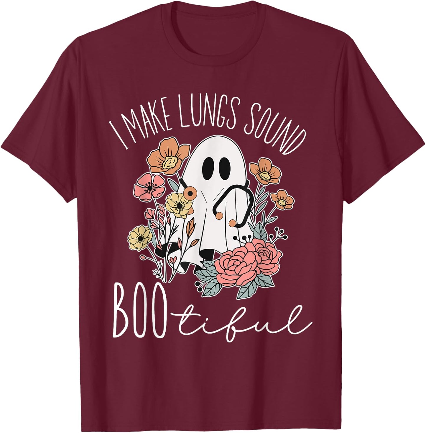 I Make Lungs Sound Boo Tiful Halloween Respiratory Therapist T-Shirt - T-Shirt | Maroon