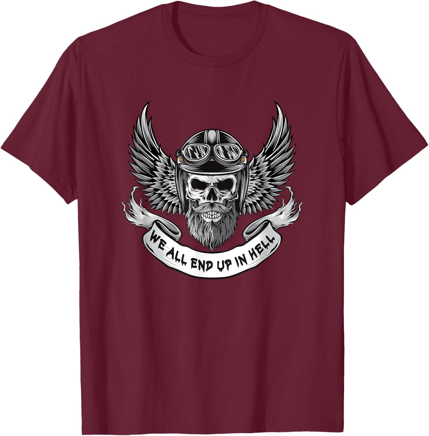 We all end up in Hell T-Shirt - T-Shirt | Maroon