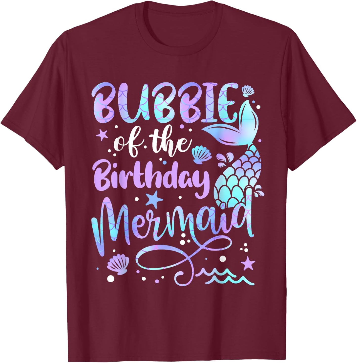 Bubbie Of The Birthday Mermaid Matching Family Father's Day T-Shirt - T-Shirt | Maroon