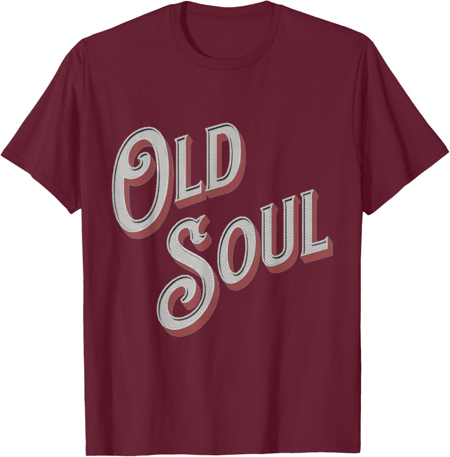 Old Soul Living In The New World With An Old Soul T-Shirt - T-Shirt | Maroon