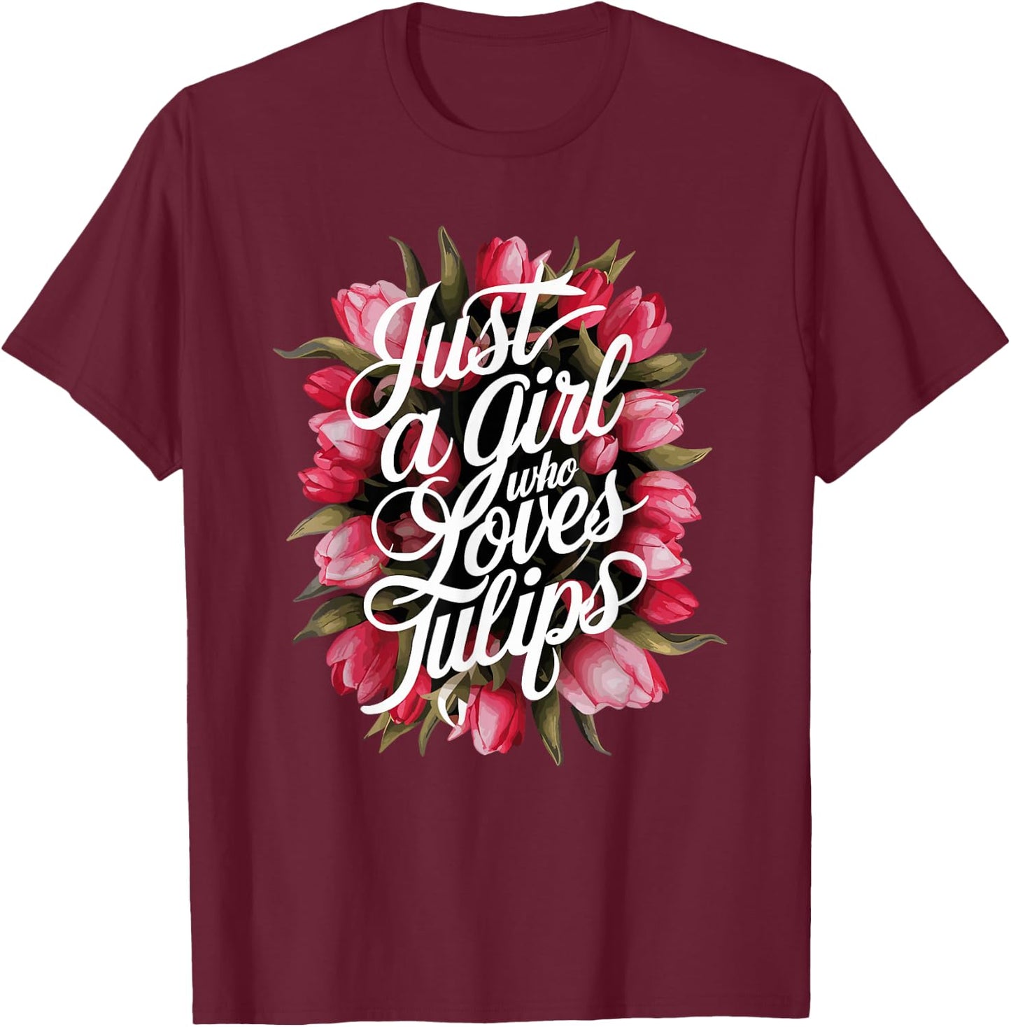 Tulips Tulip Flower Gardener Gardening Springtime T-Shirt - T-Shirt | Maroon